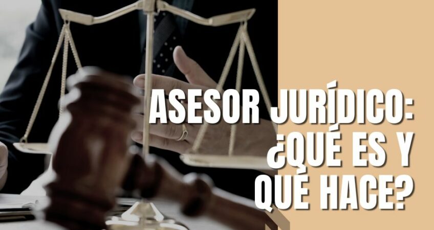 Asesor Jurídico ¿qué Es Y Qué Hace Rodríguez And Asociados Asesores 1558